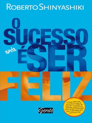 cover image of O sucesso é ser feliz